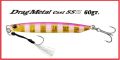 Drag Metal Cast SSZ Jigler 60Gr.