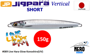 MC Jigpara Vertical Short JPV-150gr #89 Live Hara Glow Konoshiro (UV)