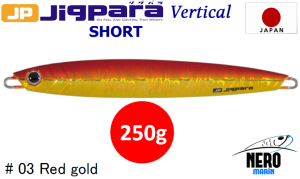MC Jigpara Vertical Short JPV-250g #03 Red Gold