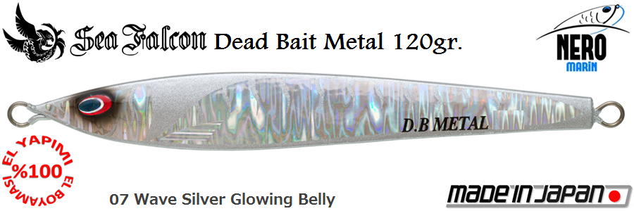 Dead Bait Metal 120 Gr.	07	Wave Silver Glowing Belly