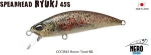 Spearhead Ryuki 45S CCC3815 / Brown Trout ND