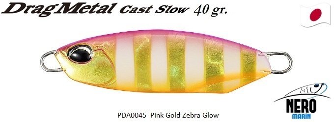 Drag Metal Cast Slow Jig 40Gr. PDA0045 / Pink Gold Zebra Glow