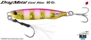 Drag Metal Cast Slim Jig 60gr. PJA0045 / Pink Gold Zebra Glow