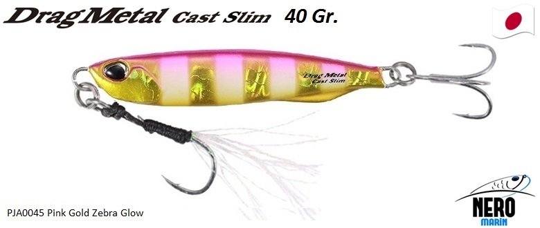 Drag Metal Cast Slim Jig 40gr. PJA0045 / Pink Gold Zebra Glow