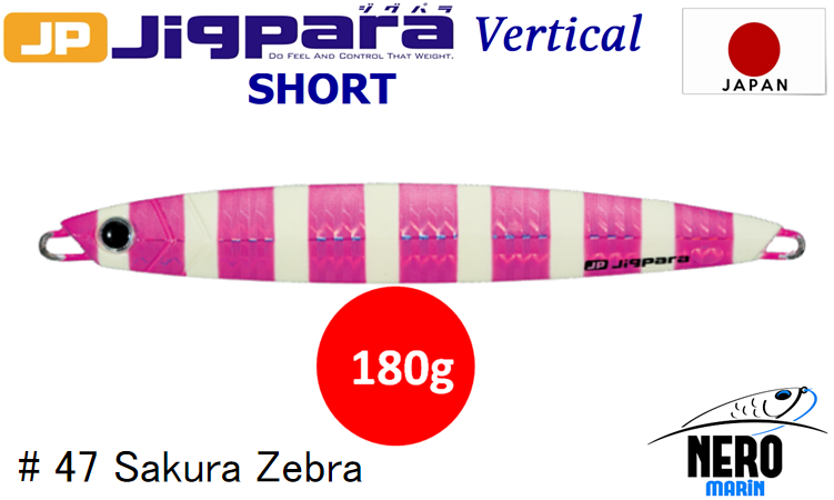 MC Jigpara Vertical Short JPV-180gr #47 Sakura Zebra