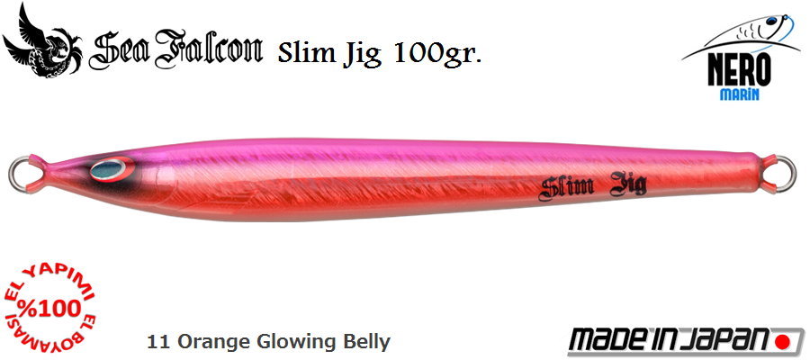 Slim Jig 100 Gr.	11	Orange Glowing Belly