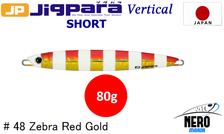 MC Jigpara Vertical Short JPV-80gr #48 Zebra Red Gold